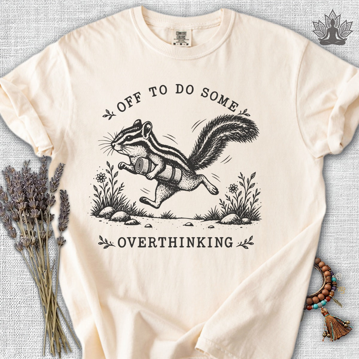 Off To Do Some Overthinking Chipmunk Comfort Colors Tee