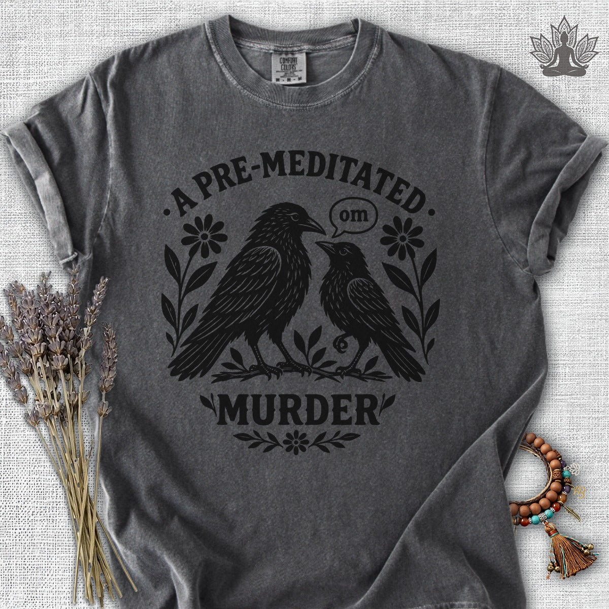 A Pre-Meditated Murder Of Crows Comfort Colors Tee