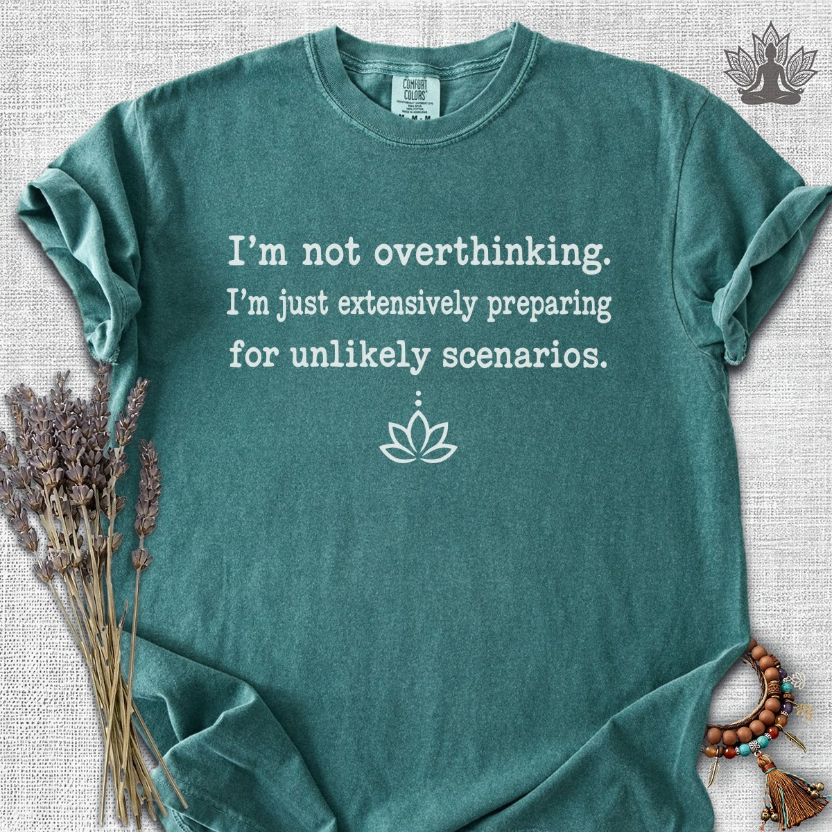 I'm Not Overthinking, I'm Just Preparing Comfort Colors Tee