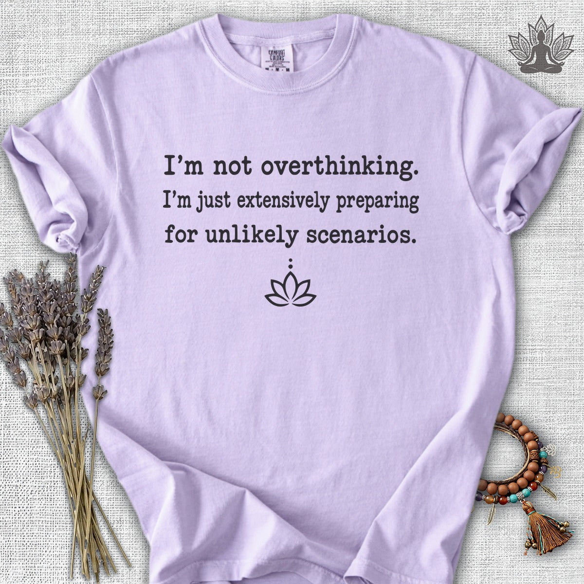 I'm Not Overthinking, I'm Just Preparing Comfort Colors Tee
