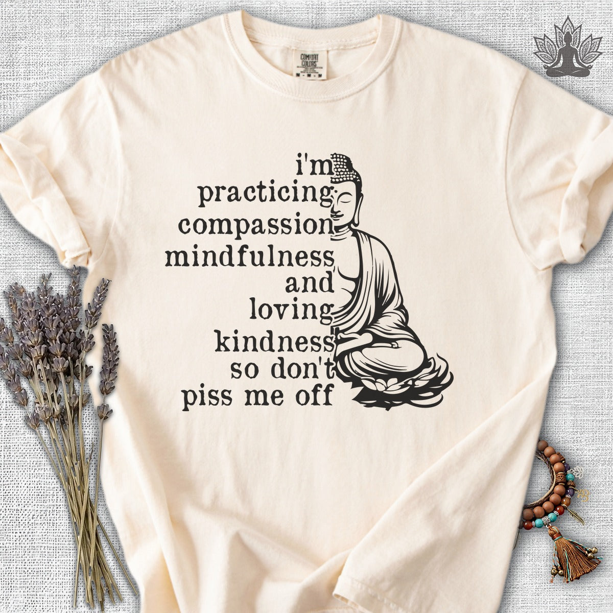 Practicing Compassion, Mindfulness & Loving Kindness Comfort Colors® Tee