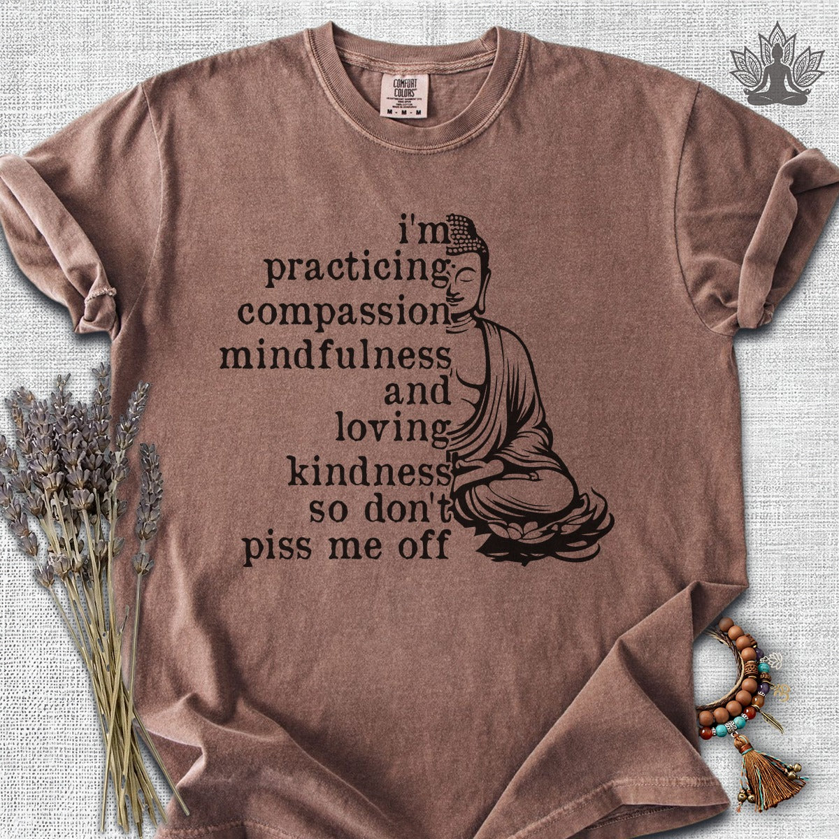 Practicing Compassion, Mindfulness & Loving Kindness Comfort Colors® Tee