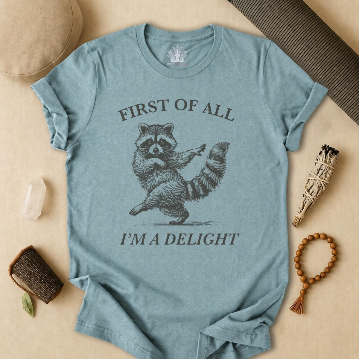 First Of All, I'm A Delight Tee