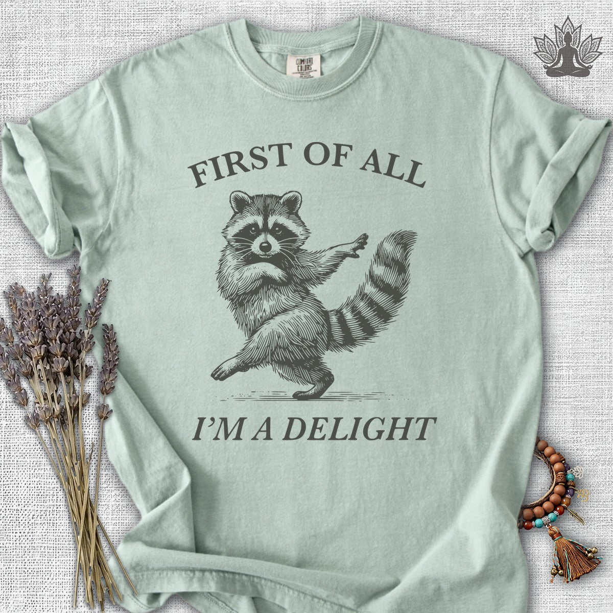 First Of All, I'm A Delight Comfort Colors® Tee