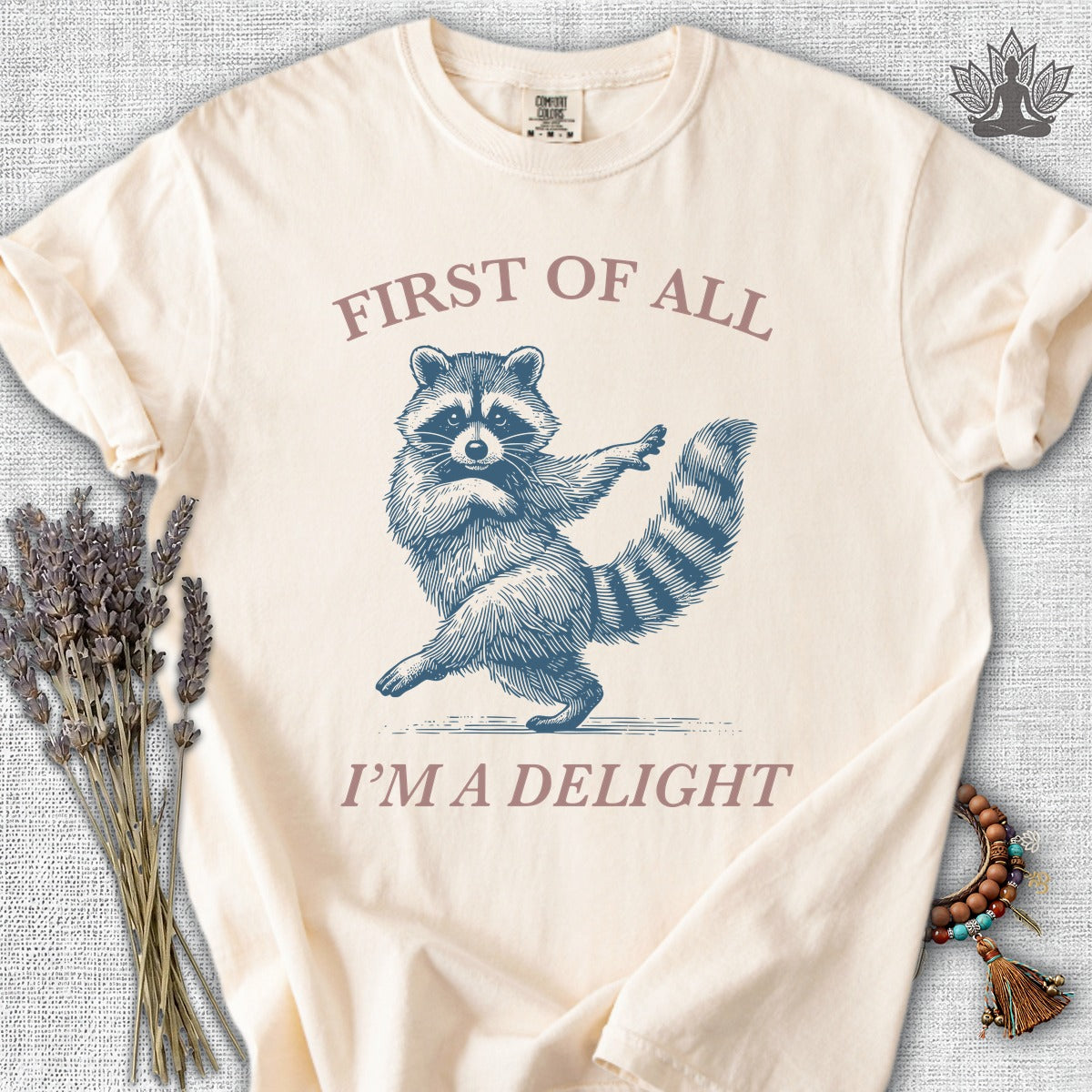 First Of All, I'm A Delight Comfort Colors® Tee