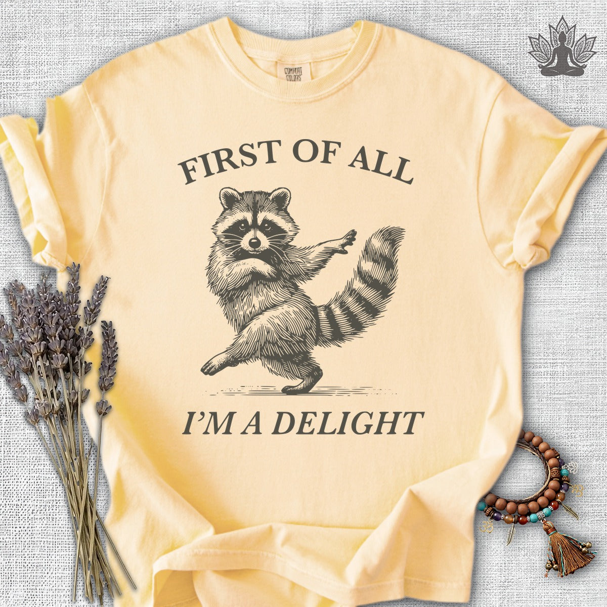 First Of All, I'm A Delight Comfort Colors® Tee