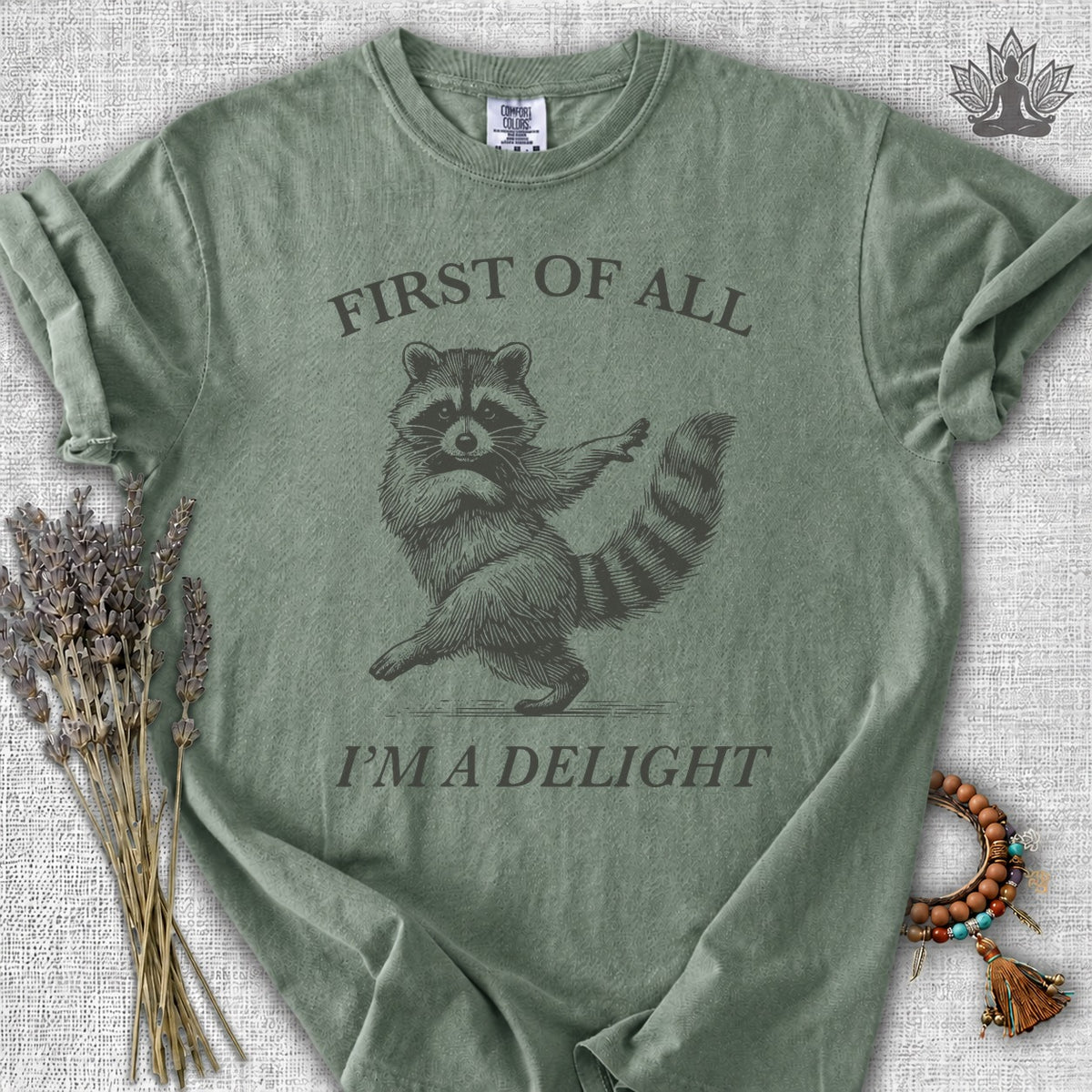 First Of All, I'm A Delight Comfort Colors® Tee