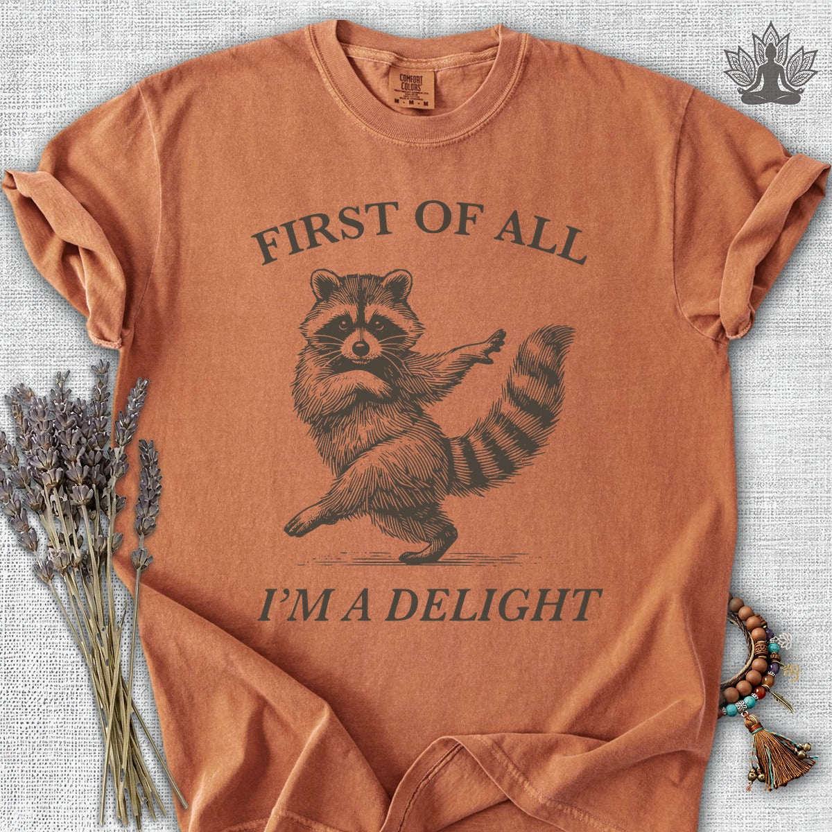 First Of All, I'm A Delight Comfort Colors® Tee