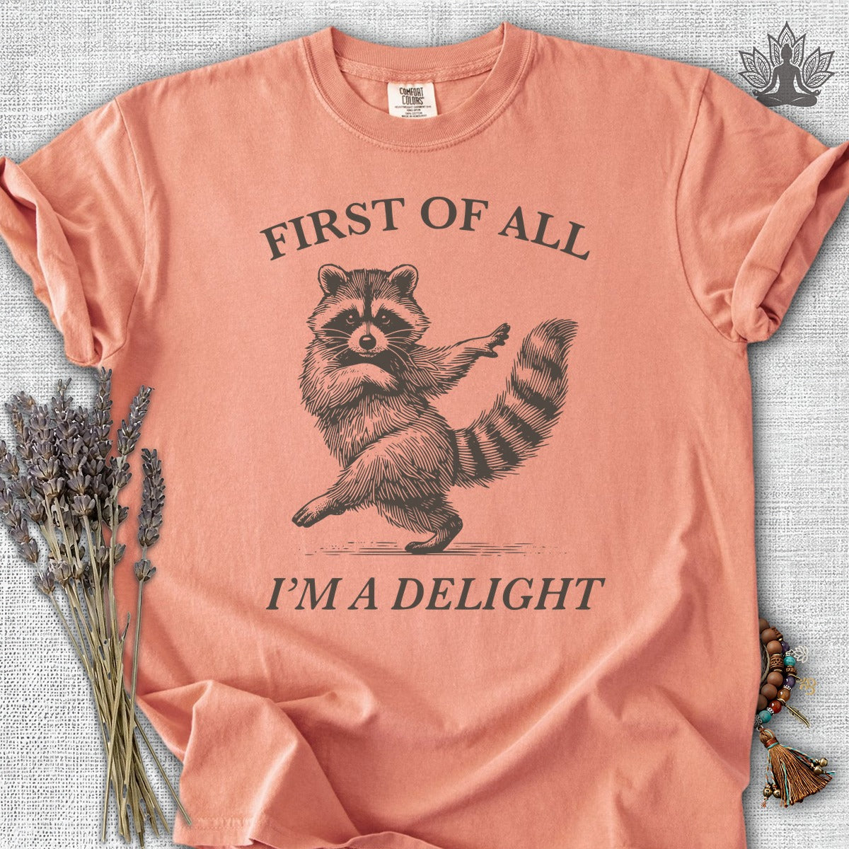 First Of All, I'm A Delight Comfort Colors® Tee