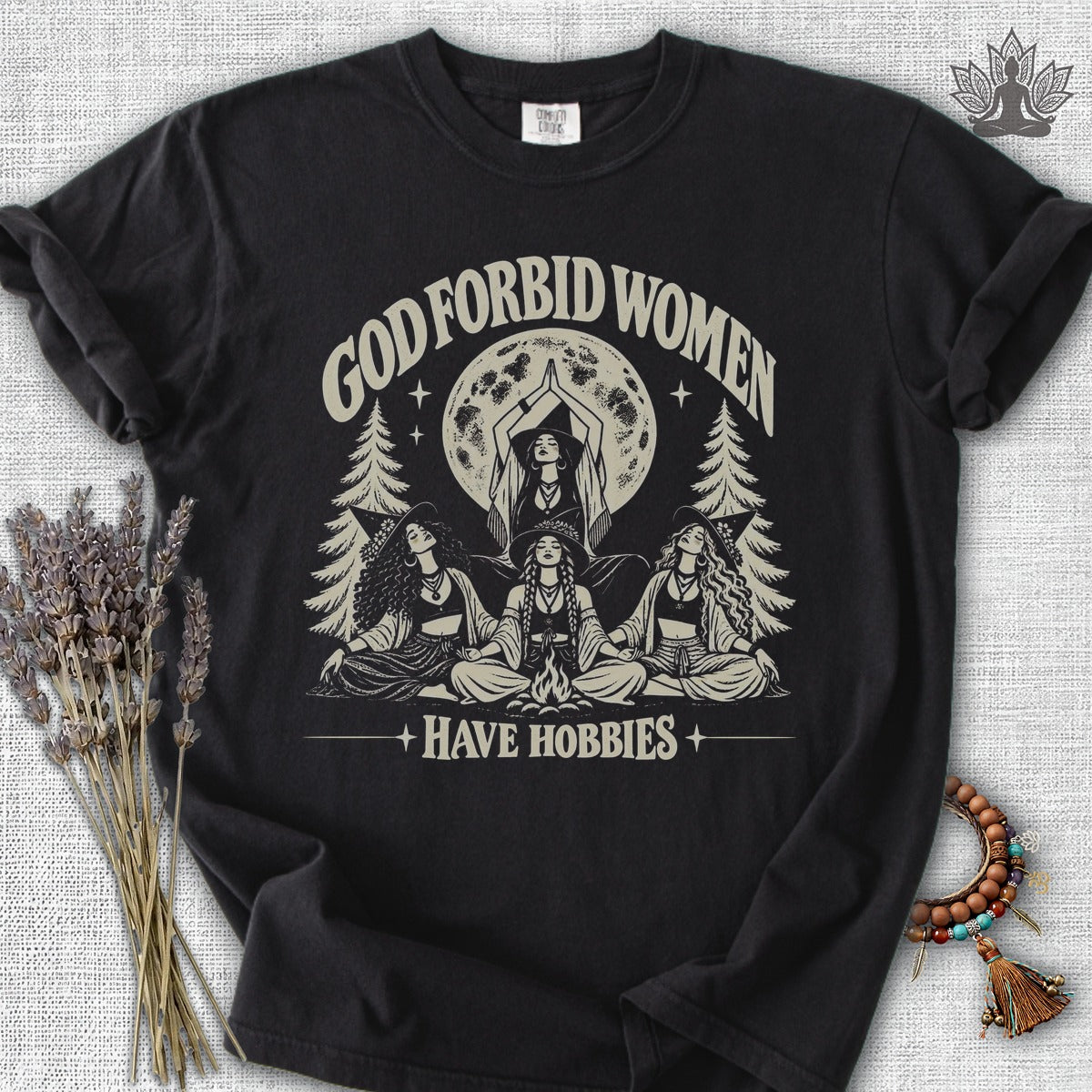 God Forbid Women Have Hobbies Comfort Colors® Tee