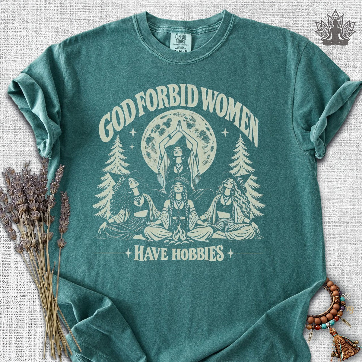 God Forbid Women Have Hobbies Comfort Colors® Tee