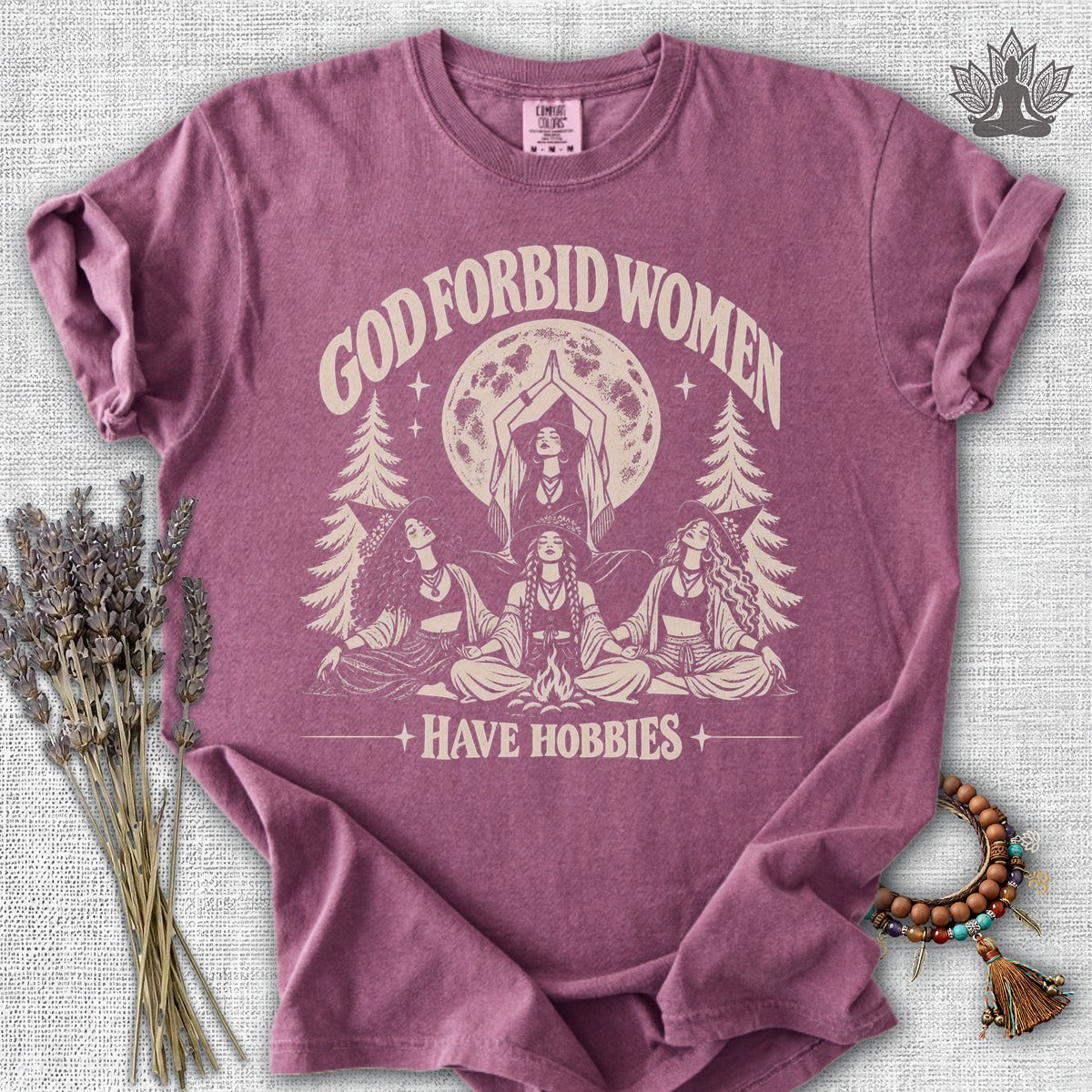 God Forbid Women Have Hobbies Comfort Colors® Tee
