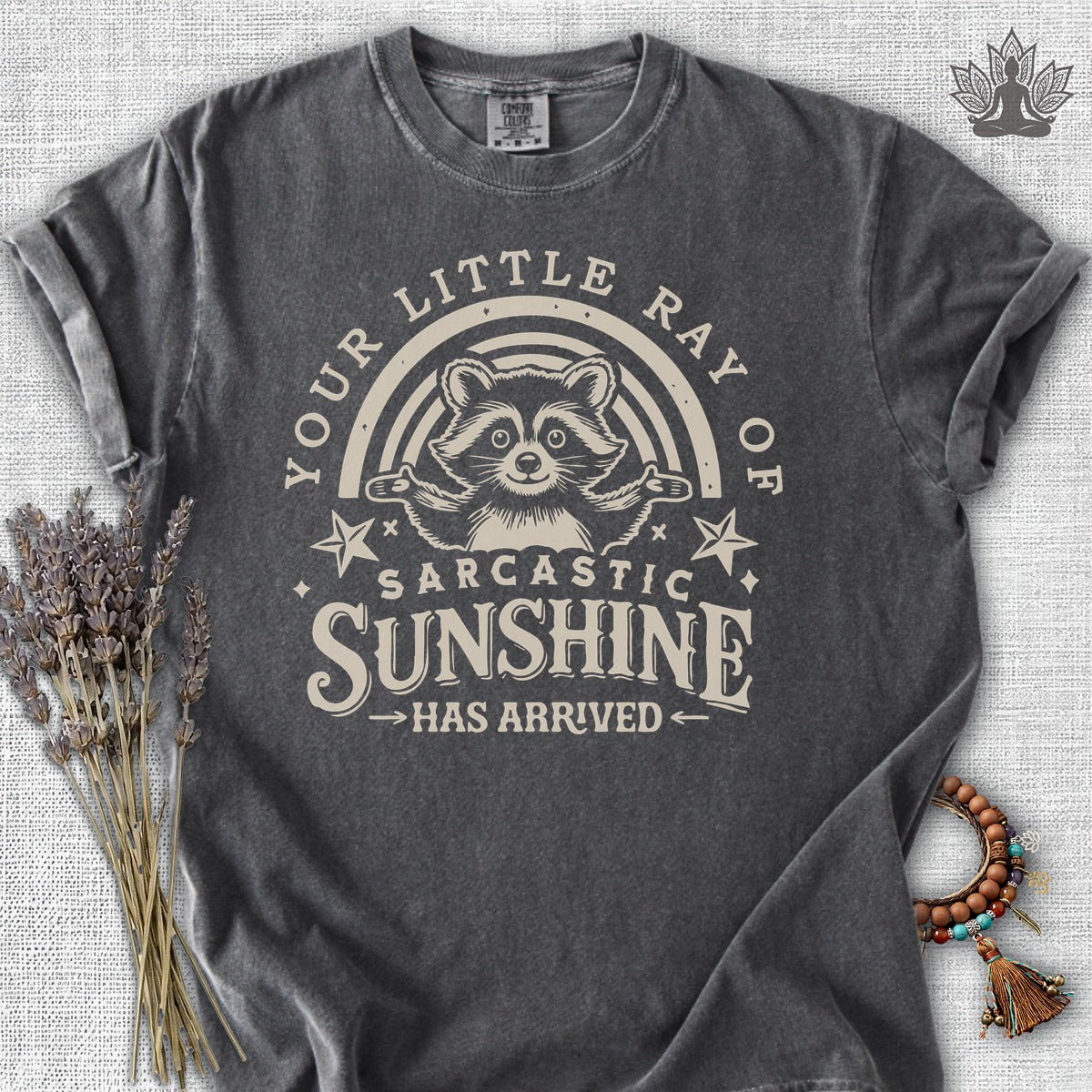 Your Little Ray Of Sarcastic Sunshine Has Arrived Comfort Colors® Tee