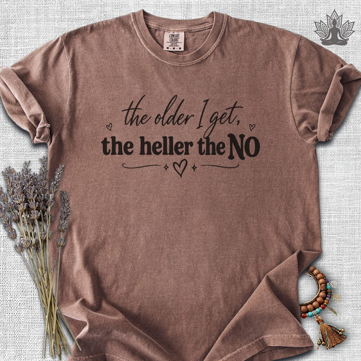 The Older I Get, The Heller The No Comfort Colors® Tee