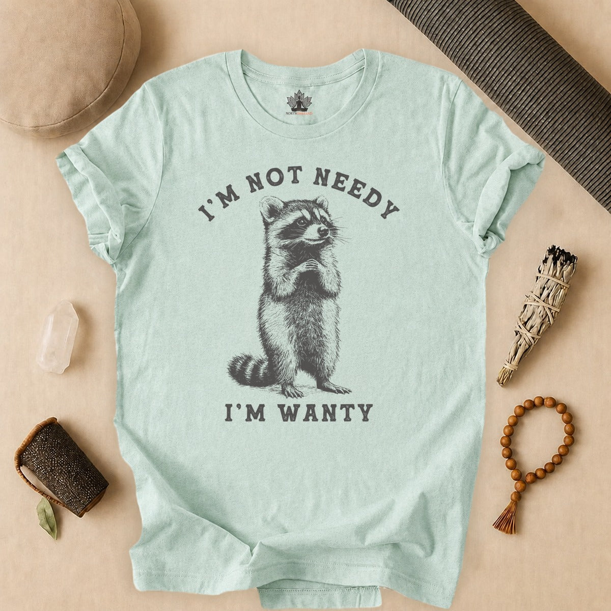 I'm Not Needy, I'm Wanty Tee