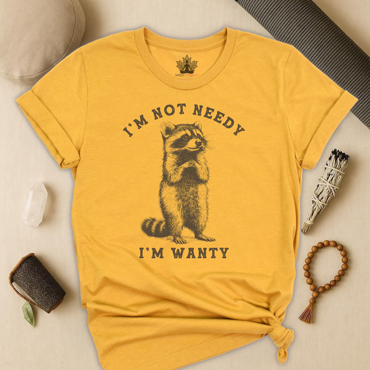 I'm Not Needy, I'm Wanty Tee