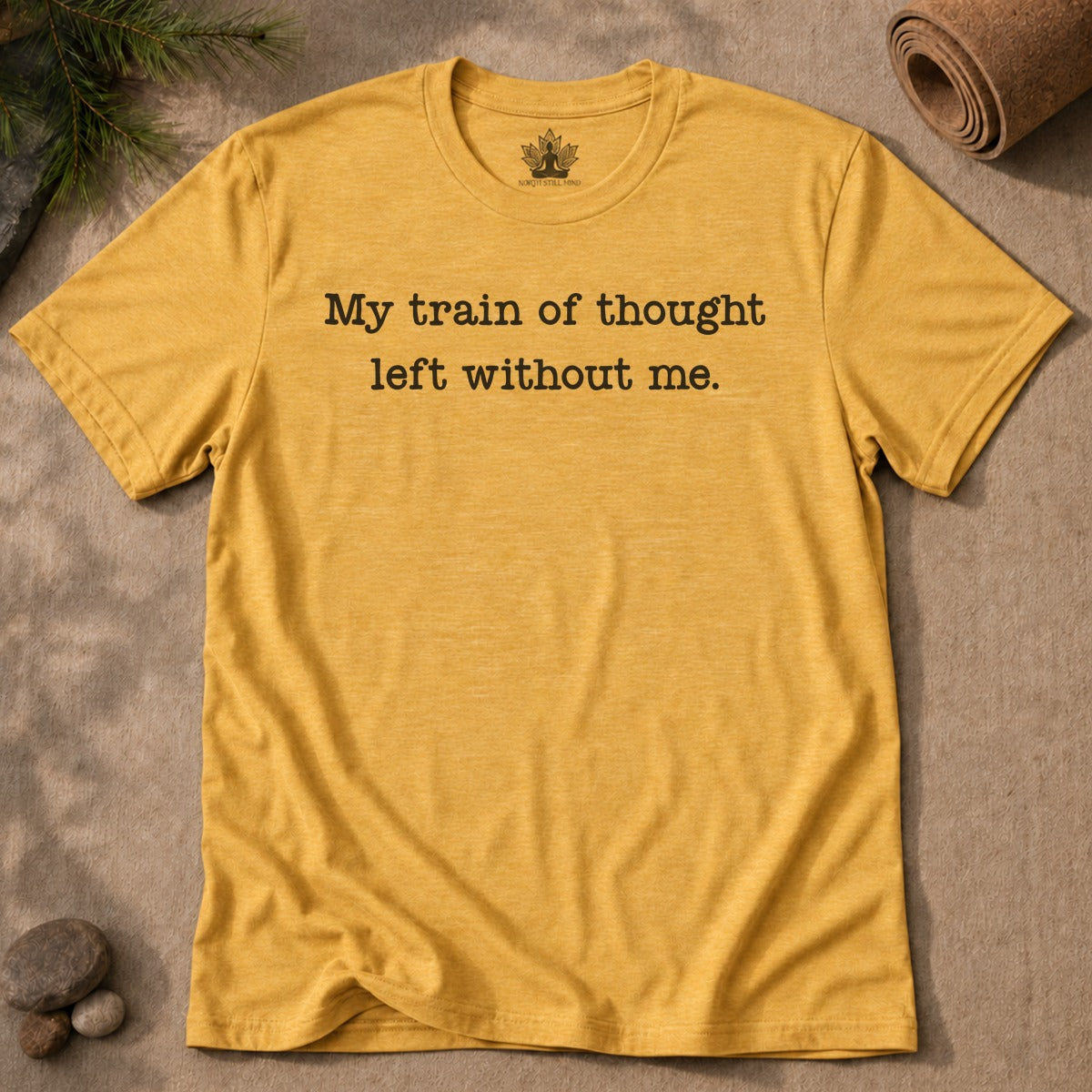My Train Of Thought Left Without Me Men Tee