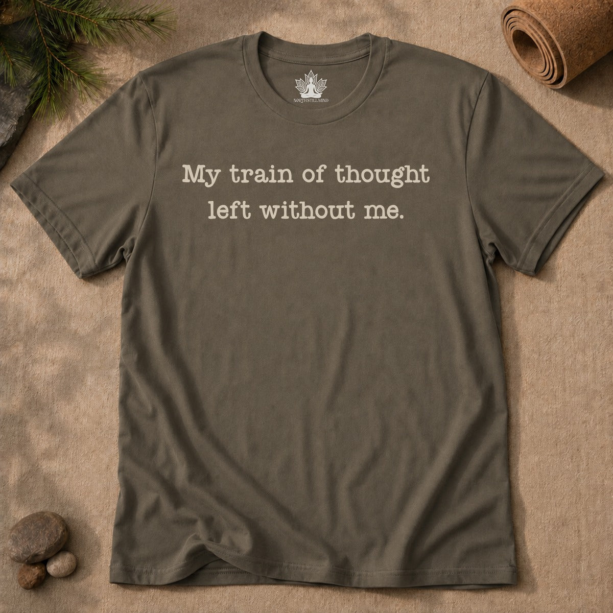 My Train Of Thought Left Without Me Men Tee