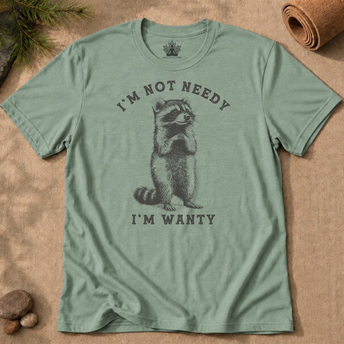 I'm Not Needy, I'm Wanty Raccoon Men Tee