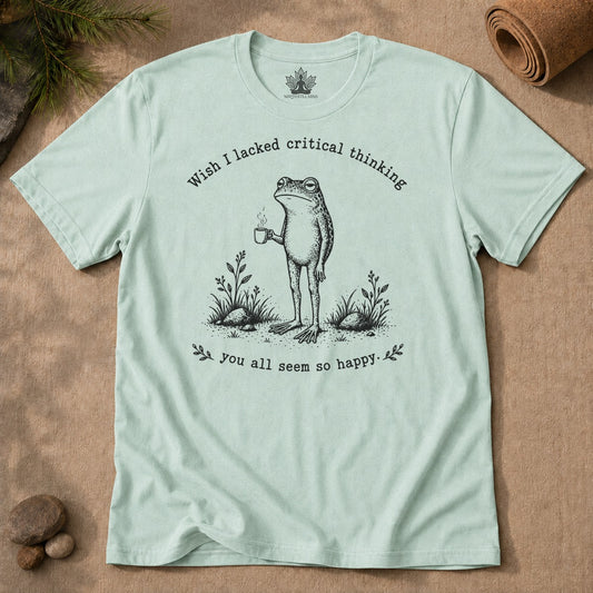 I Wish I Lacked Critical Thinking, You All Seem So Happy Men Tee