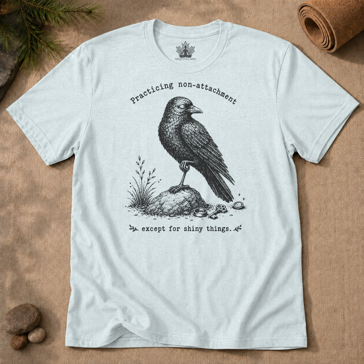 Practicing Non-Attachment, Except For Shiny Things Men Tee