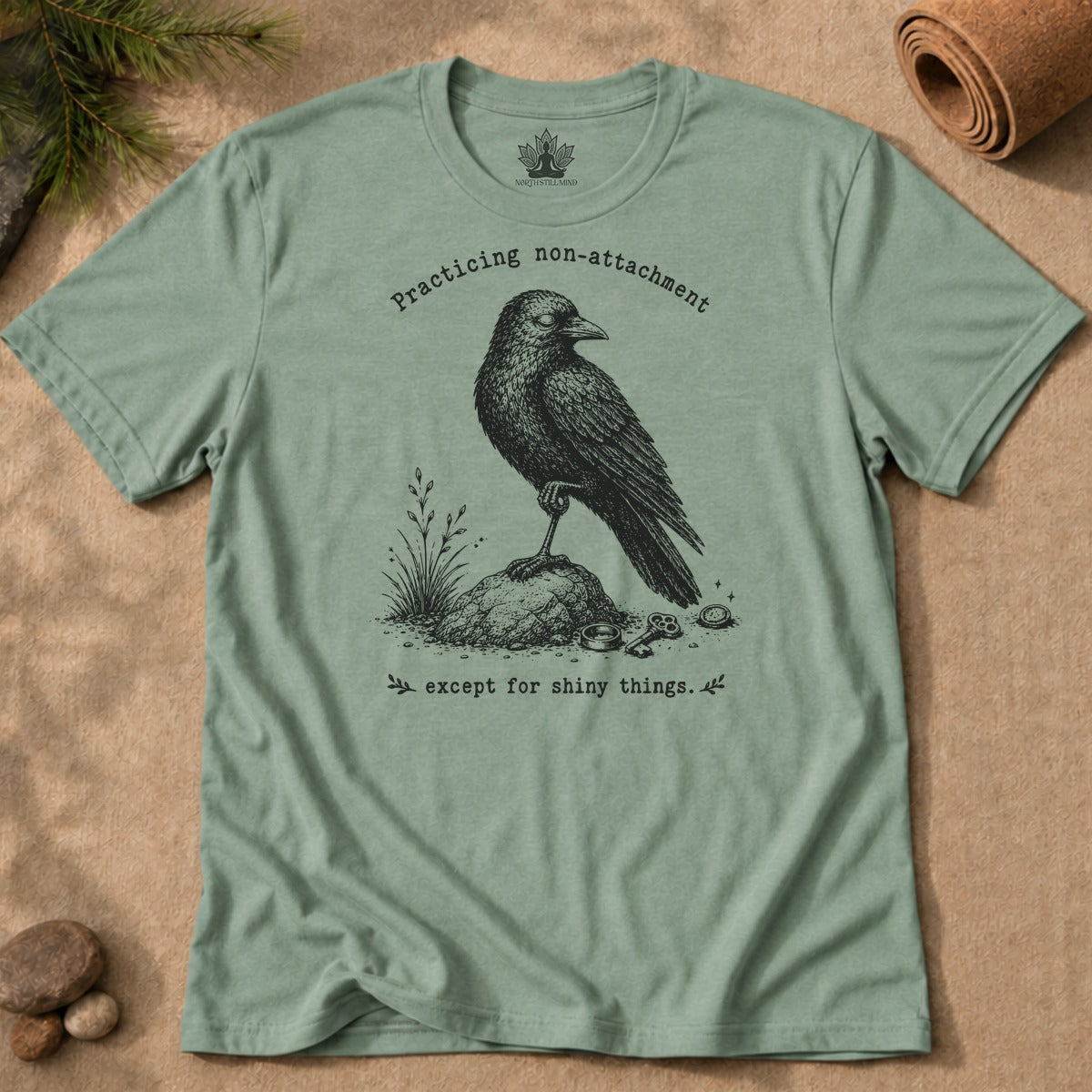 Practicing Non-Attachment, Except For Shiny Things Men Tee
