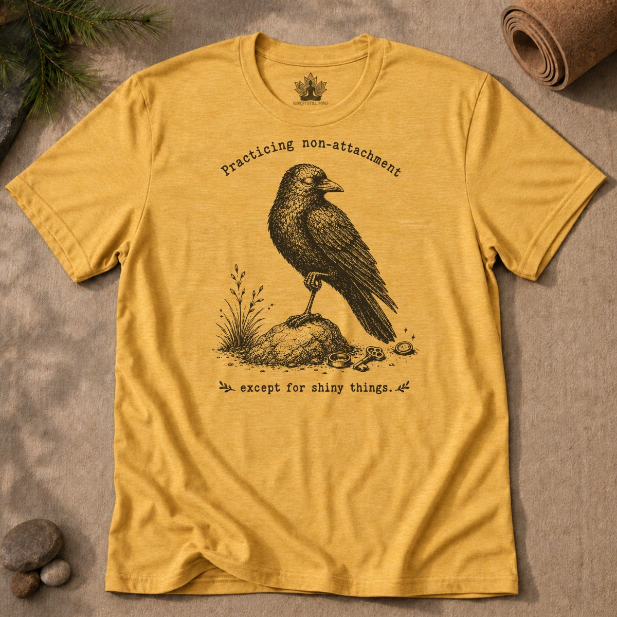 Practicing Non-Attachment, Except For Shiny Things Men Tee