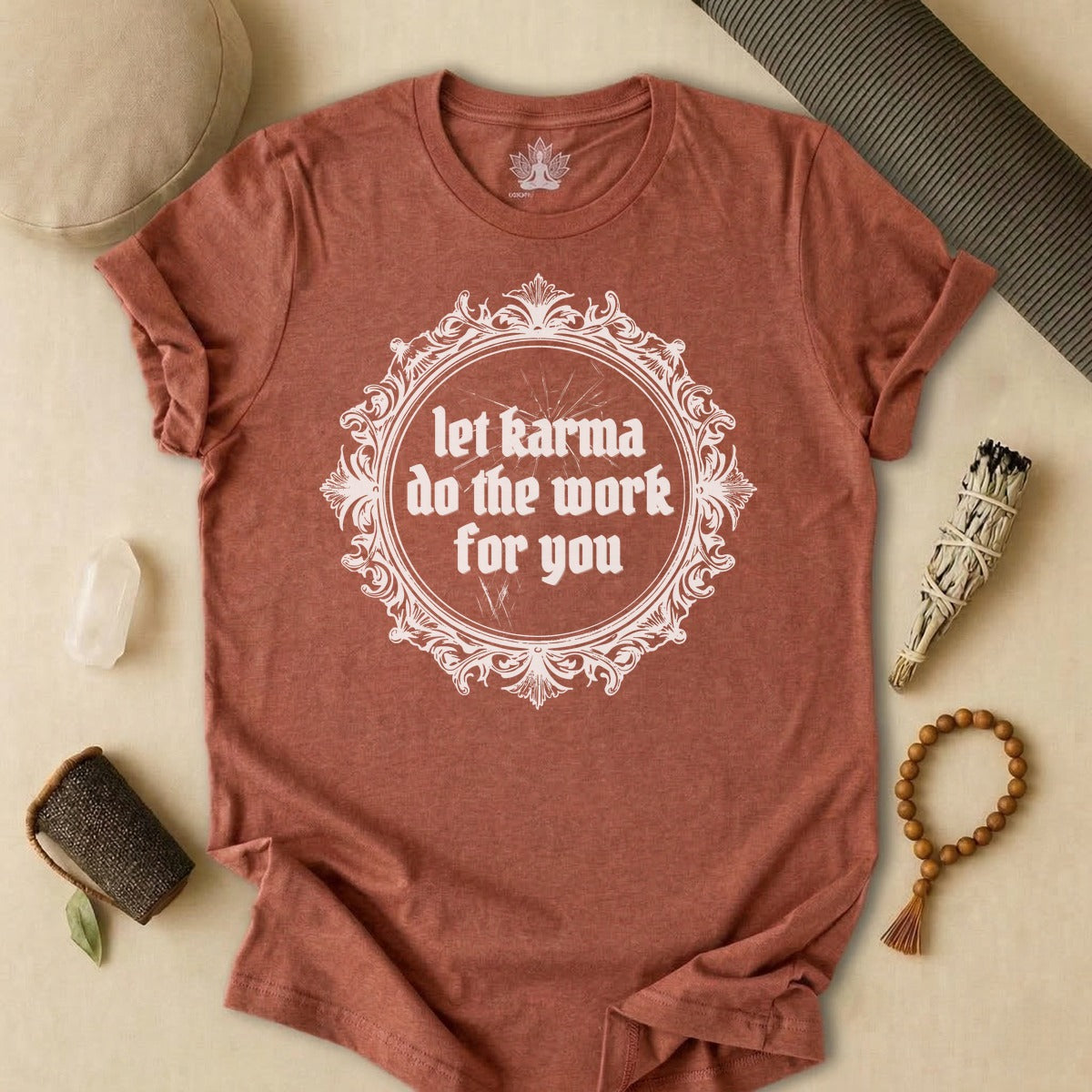 Let Karma Do The Work For You Tee