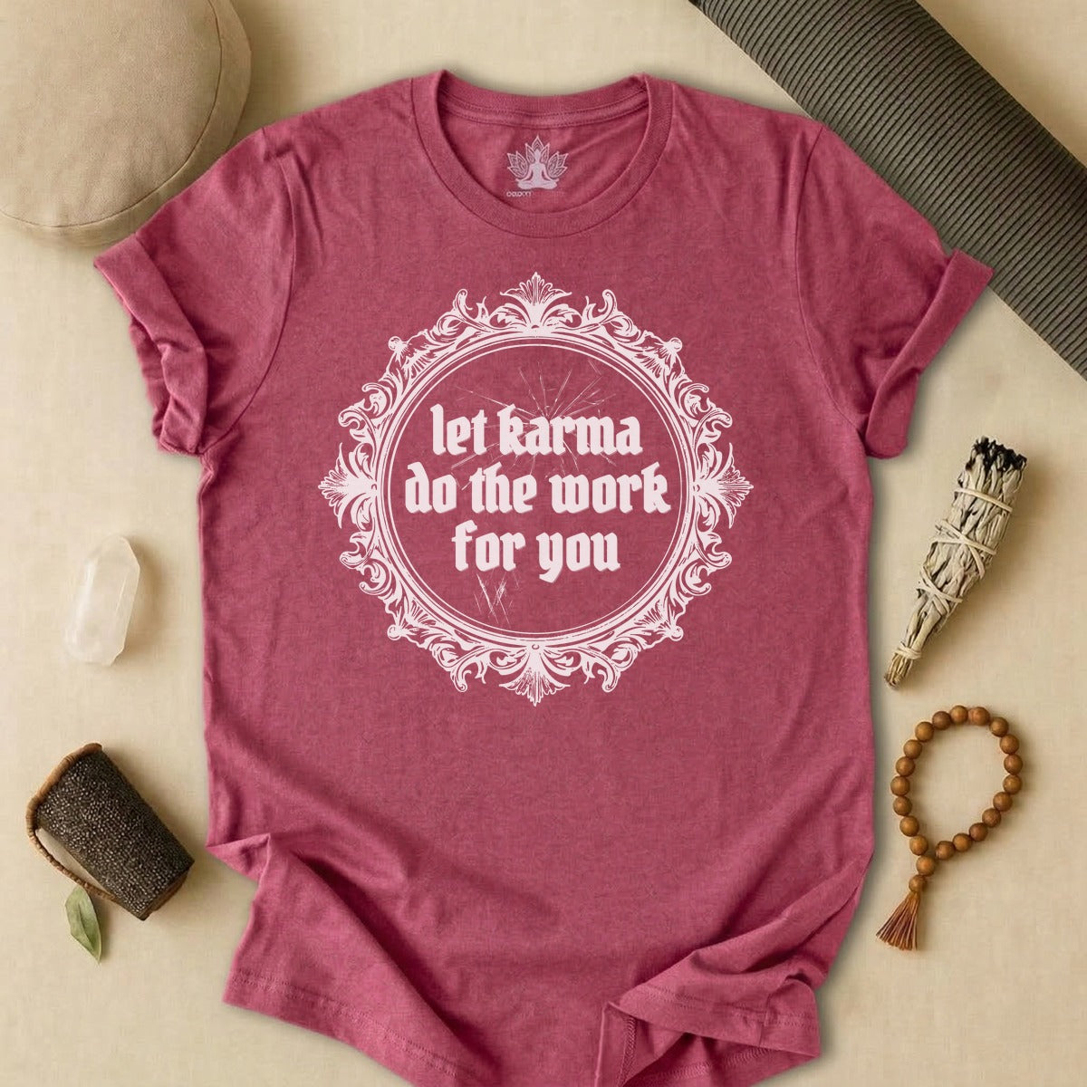Let Karma Do The Work For You Tee