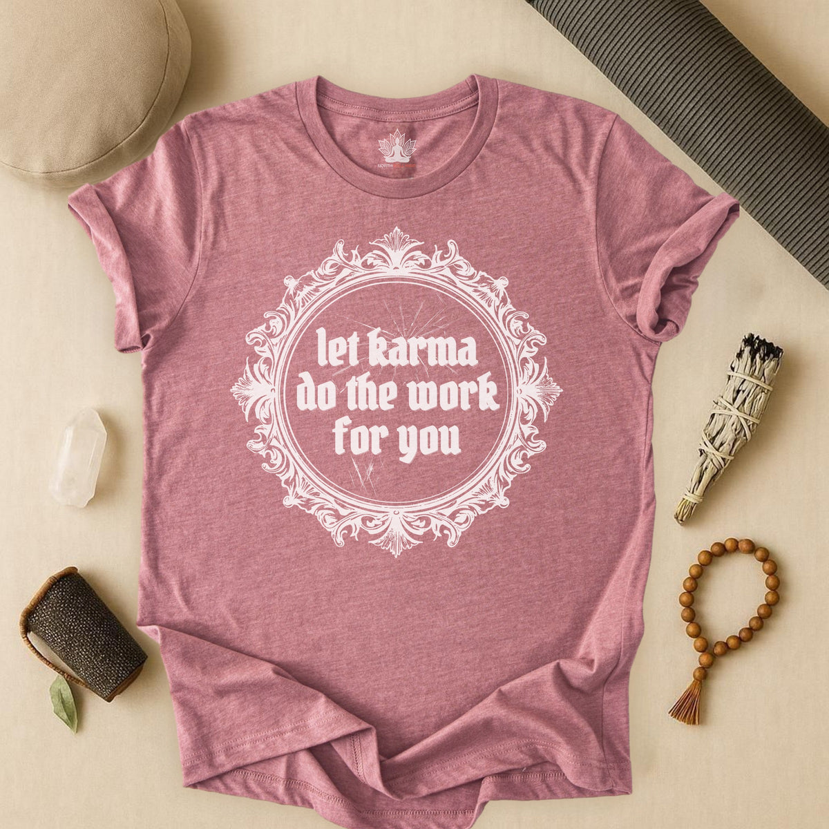 Let Karma Do The Work For You Tee