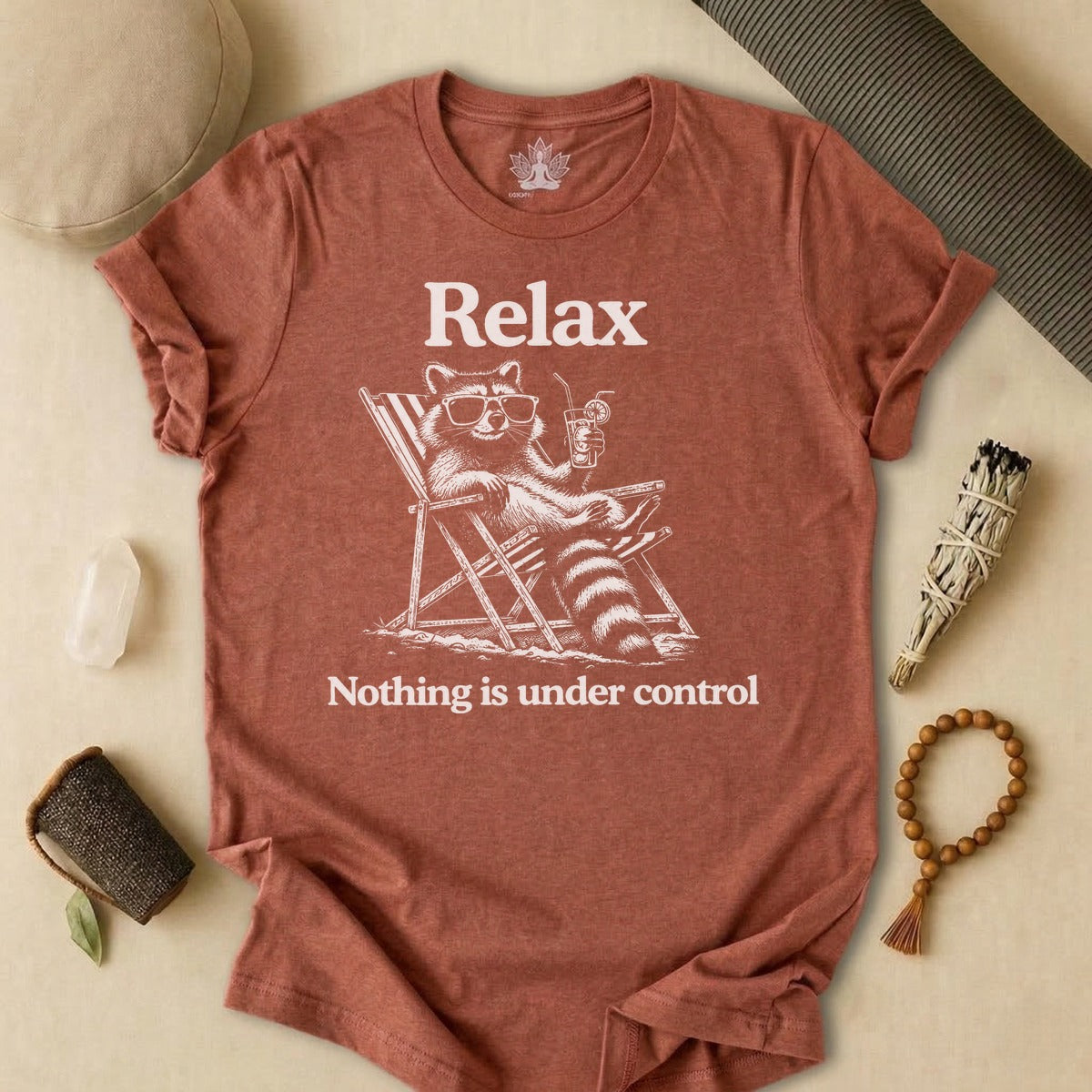 Relax, Nothing Is Under Control Tee