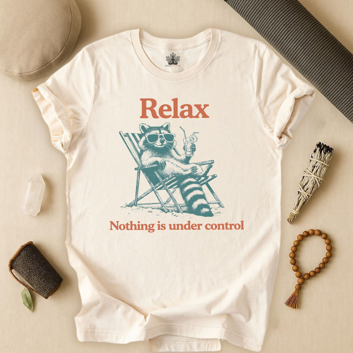 Relax, Nothing Is Under Control Tee