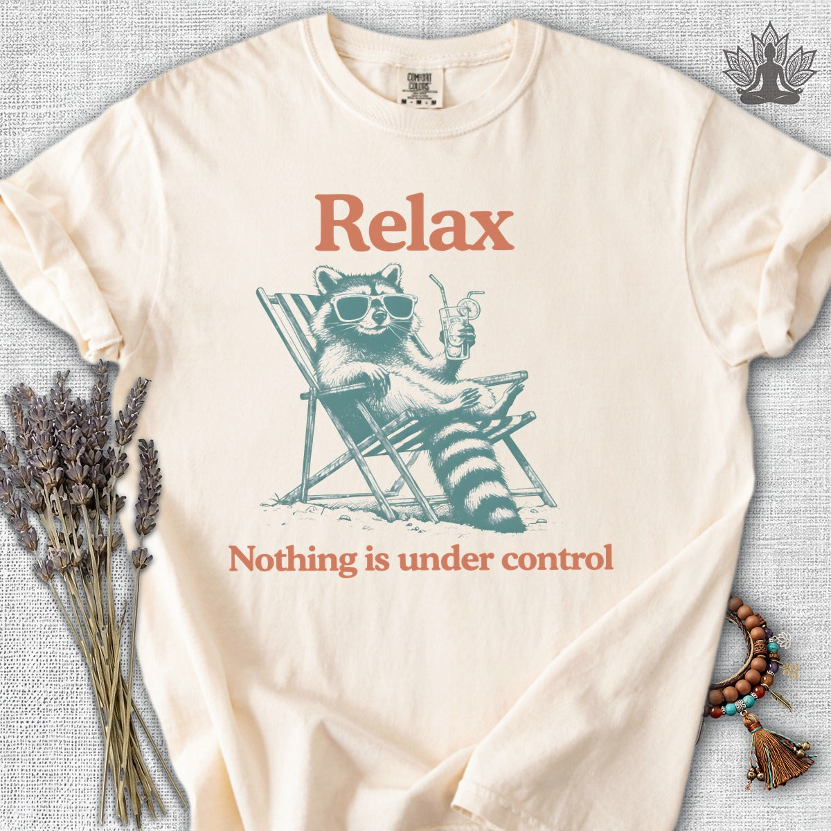 Relax, Nothing Is Under Control Comfort Colors® Tee