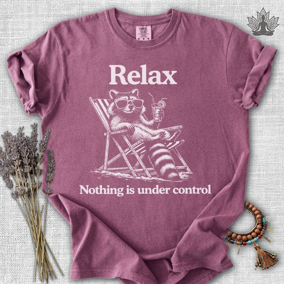 Relax, Nothing Is Under Control Comfort Colors® Tee