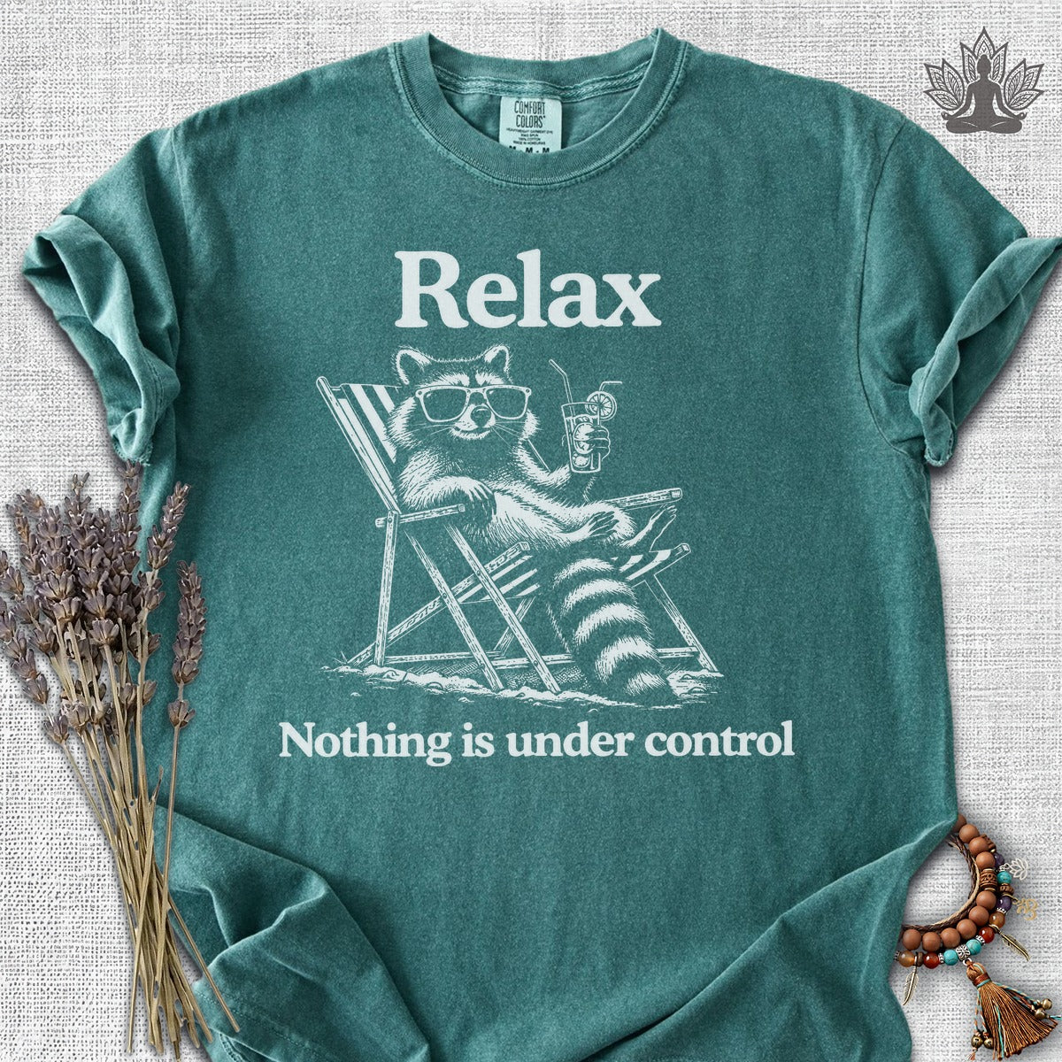 Relax, Nothing Is Under Control Comfort Colors® Tee