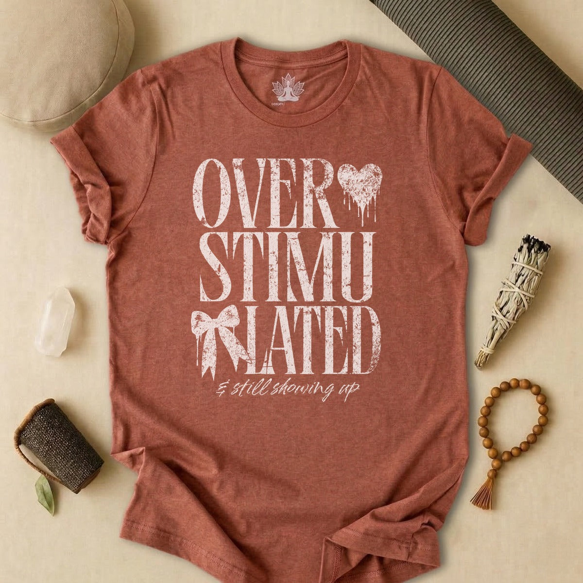 Overstimulated & Still Showing Up Tee
