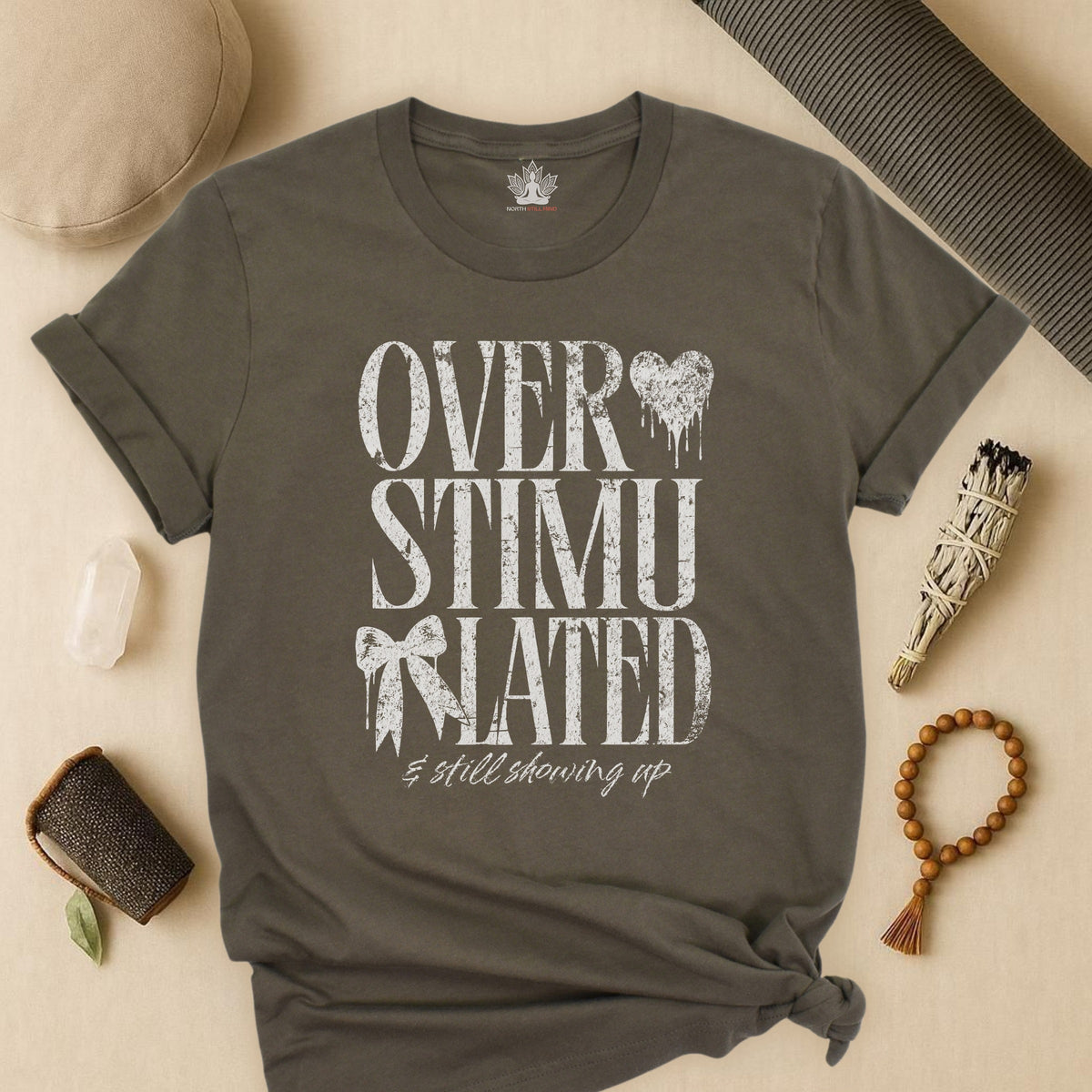 Overstimulated & Still Showing Up Tee