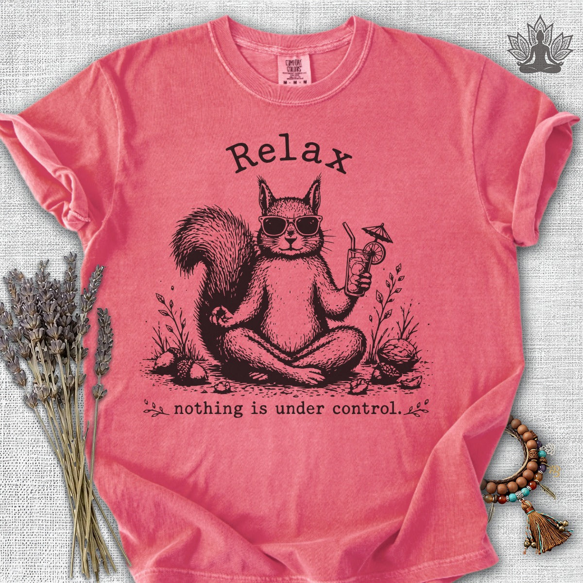 Relax, Nothing Is Under Control Squirrel Comfort Colors® Tee