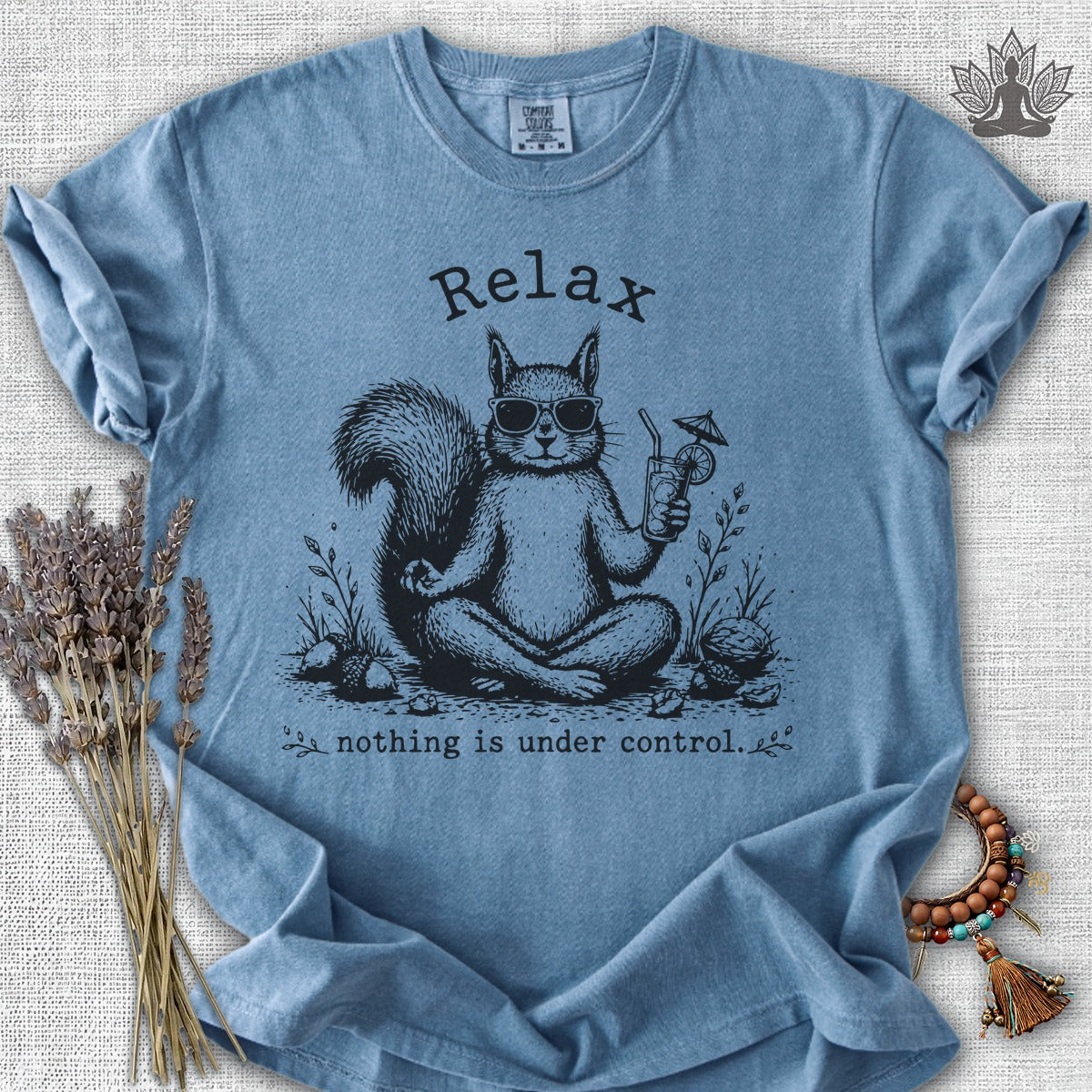 Relax, Nothing Is Under Control Squirrel Comfort Colors® Tee