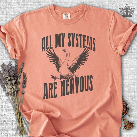 All My Systems Are Nervous Comfort Colors® Tee
