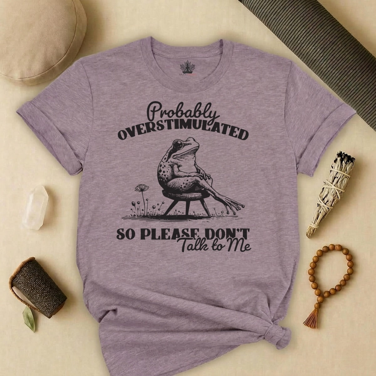Probably Overstimulated, So Please Don't Talk To Me Tee