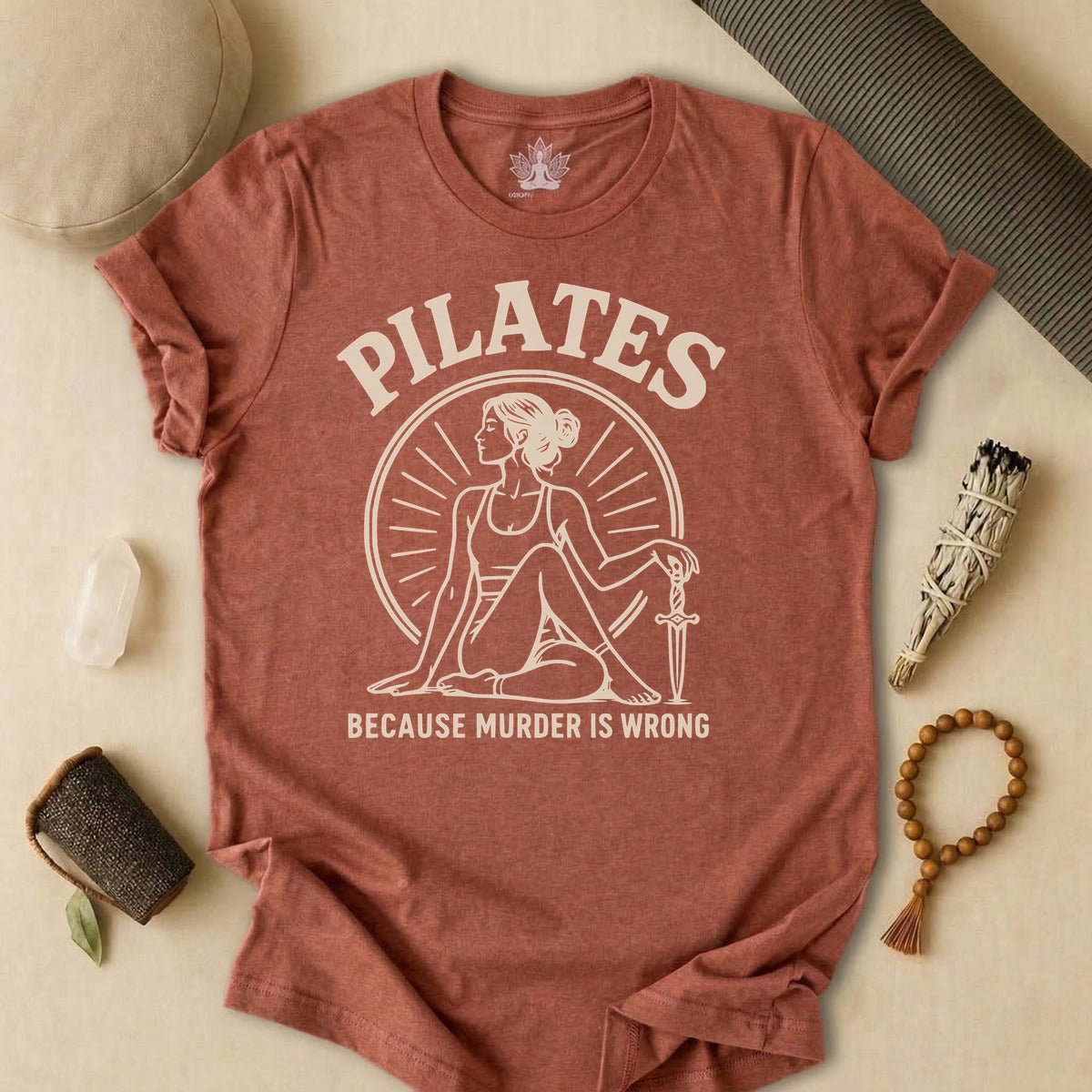 Pilates Because Murder Is Wrong Tee