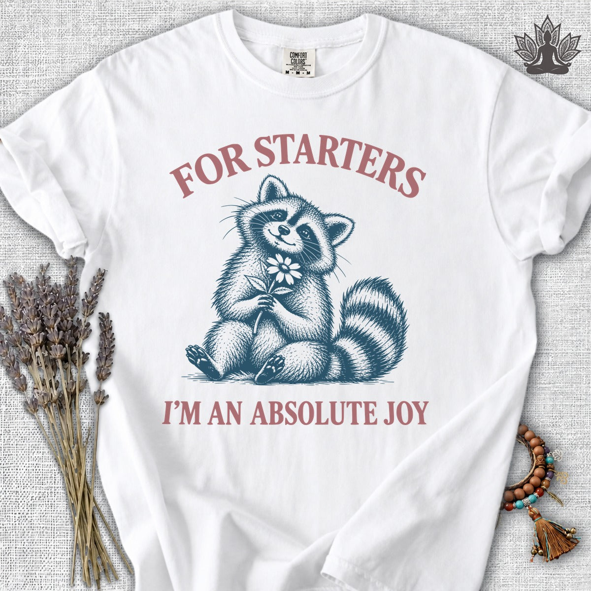 For Starters, I'm An Absolute Joy Raccoon Comfort Colors® Tee