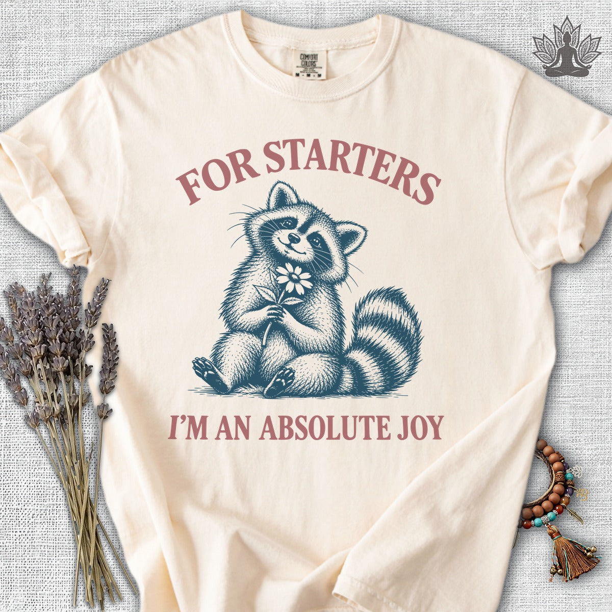 For Starters, I'm An Absolute Joy Raccoon Comfort Colors® Tee