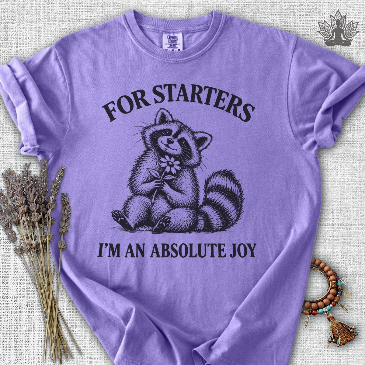 For Starters, I'm An Absolute Joy Raccoon Comfort Colors® Tee