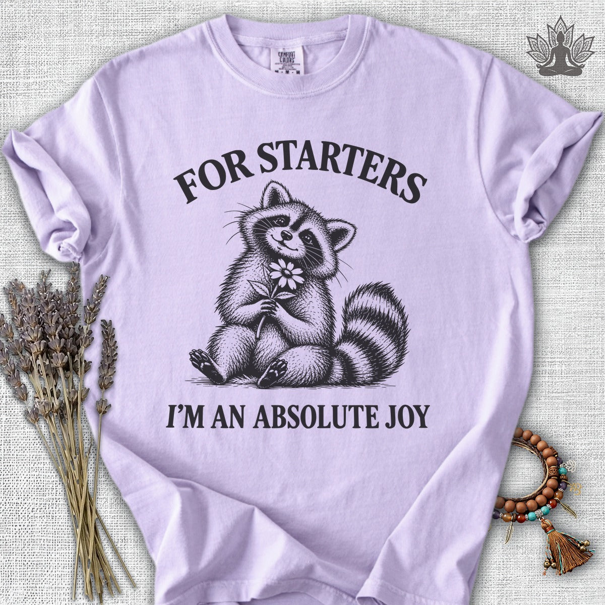 For Starters, I'm An Absolute Joy Raccoon Comfort Colors® Tee