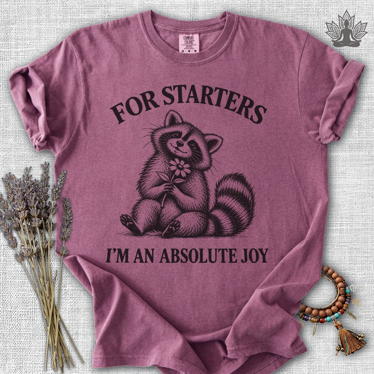 For Starters, I'm An Absolute Joy Raccoon Comfort Colors® Tee