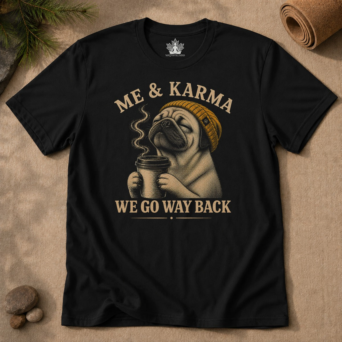 Me & Karma We Go Way Back Men Tee