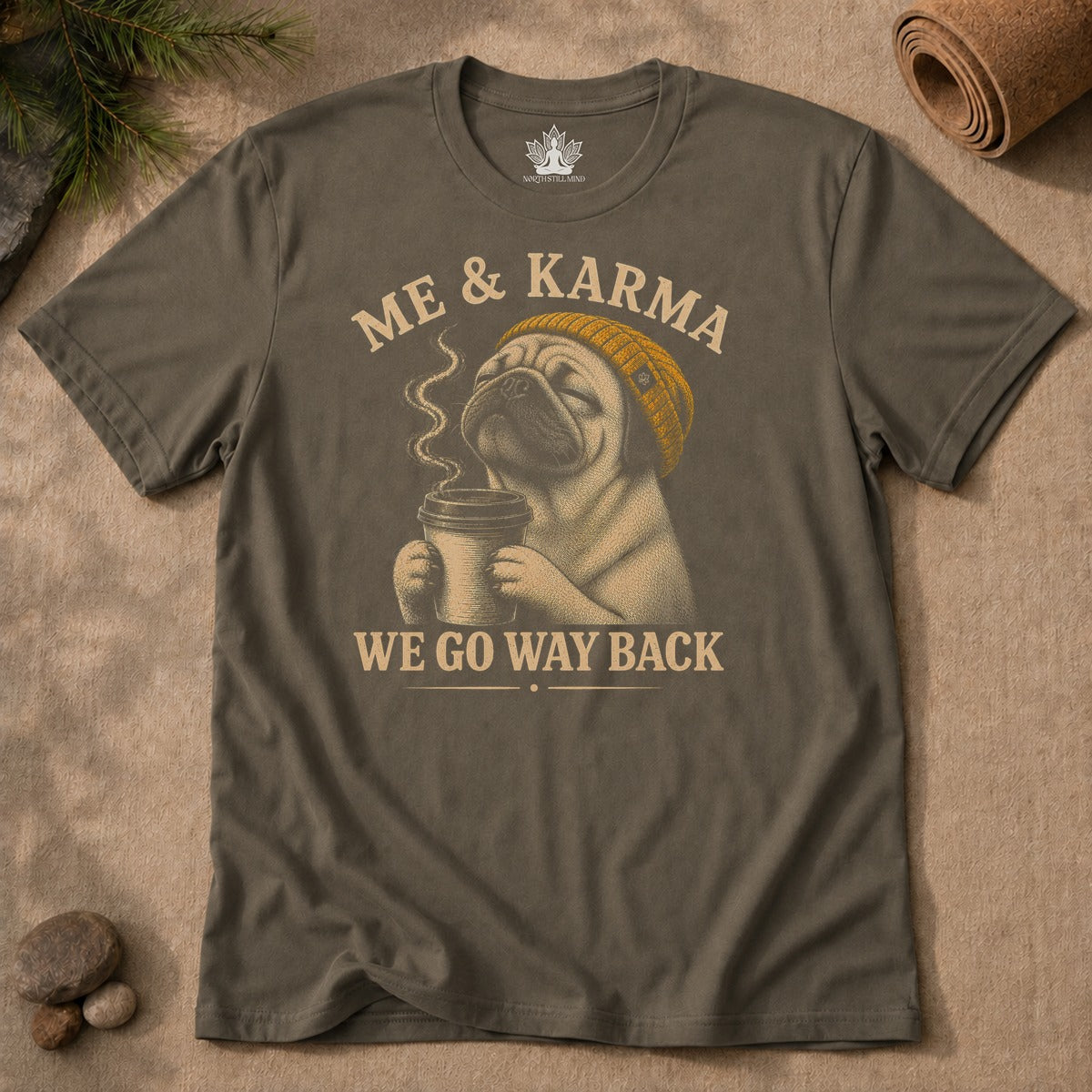 Me & Karma We Go Way Back Men Tee