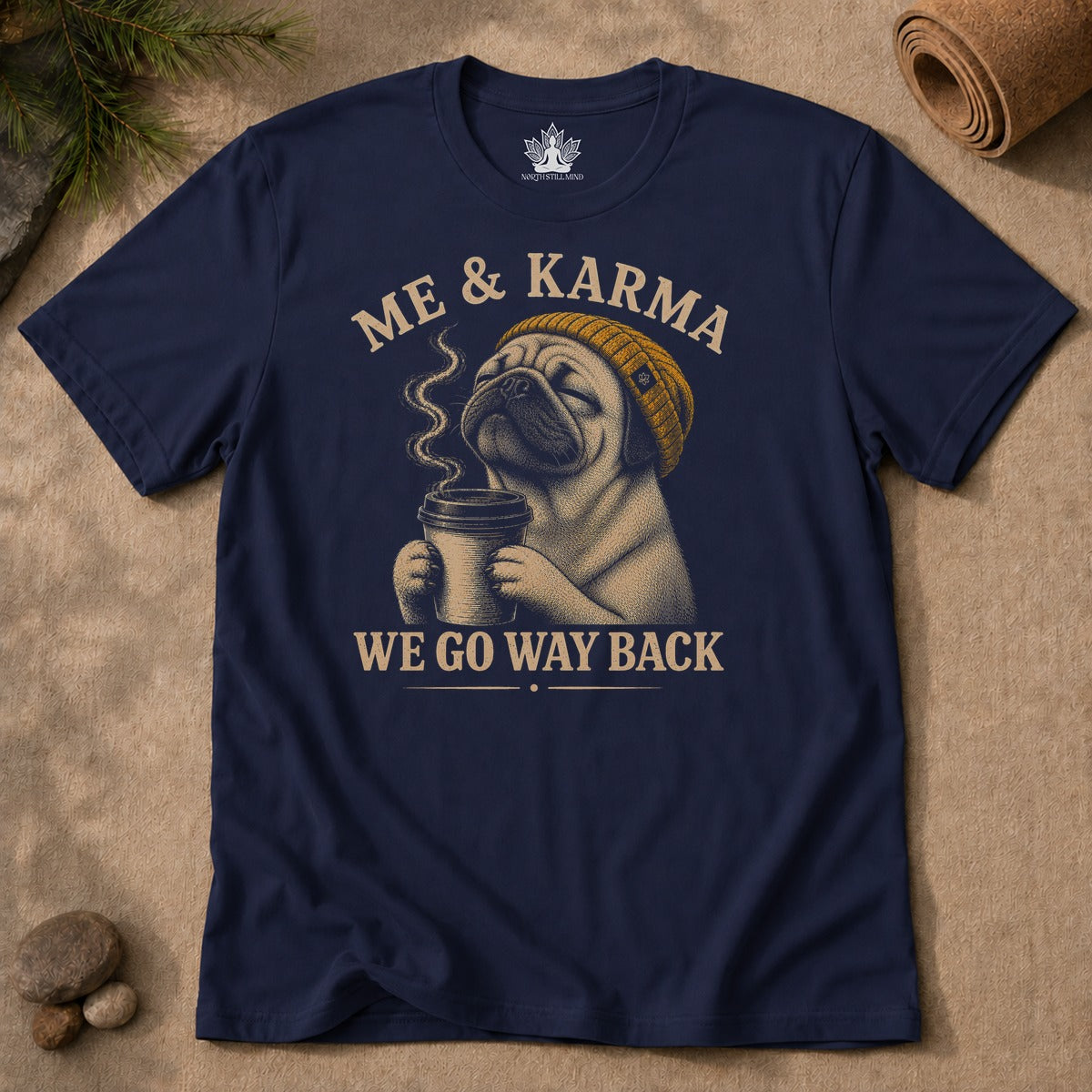 Me & Karma We Go Way Back Men Tee